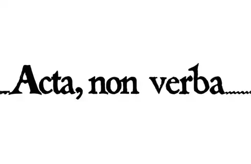 "Acta, non verba" tattoo design idea