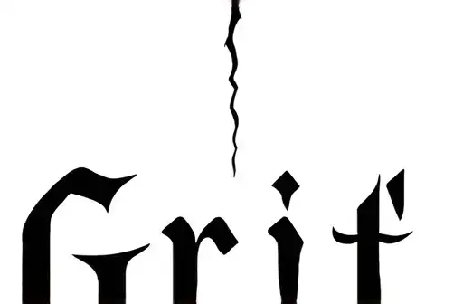 "Grit
" tattoo design idea