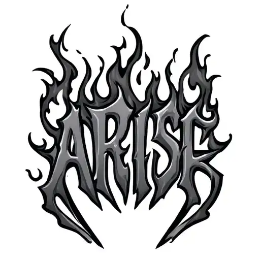 "ARISE" FLAMES tattoo design idea