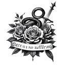 Create a tattoo for back with the phrase "there is no suffering" and have a snake, roses and a dagger, with fond tattoo design idea