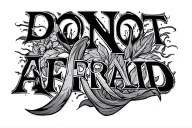 Do not be afraid tattoo design idea