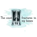 The text" count the fractures in my bones" in a bold font and an image of broken bones on an xray tattoo design idea