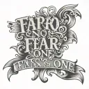  tattoo saying fear no one and trust no one with no one being come text fror trust and fear with a stylish text for fore tattoo design idea