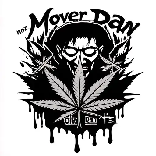  ' "Mover Dan Nottz"  with a ganja leaf blood dripping down two Christian crosses next to dan tattoo design idea