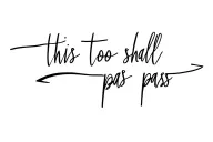 "this too shall pass" tattoo design idea
