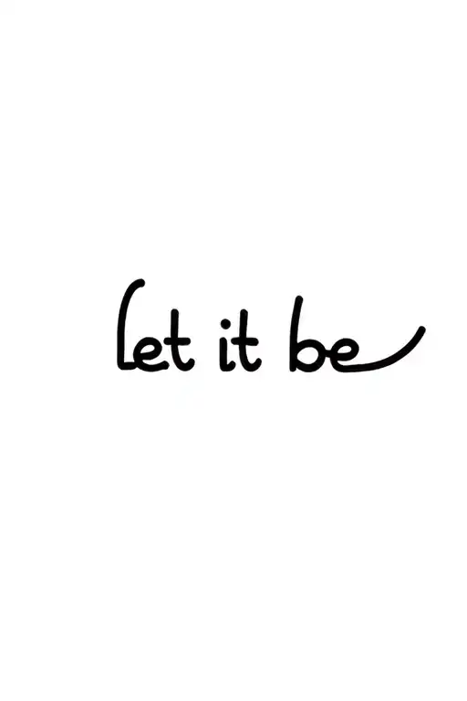 let it be wording tattoo design idea