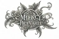 The quote " my mercy prevails over my wrath" tattoo design idea