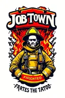 "jobtown" Firefighter tattoo design idea