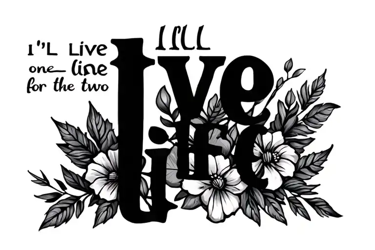 "I’ll live one life for the two" outdoors/floral theme thigh piece tattoo design idea