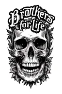 "Brothers for life" skull tattoo design idea