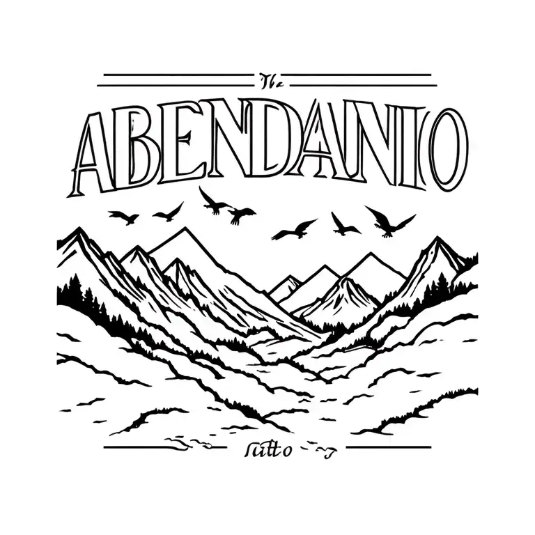 ABENDANIO in old English font with mountains in the back with birds tattoo design idea