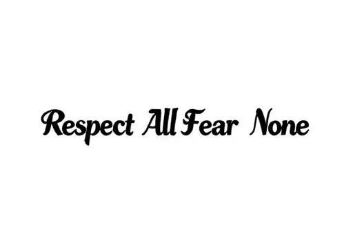 "Respect All Fear None
" tattoo design idea