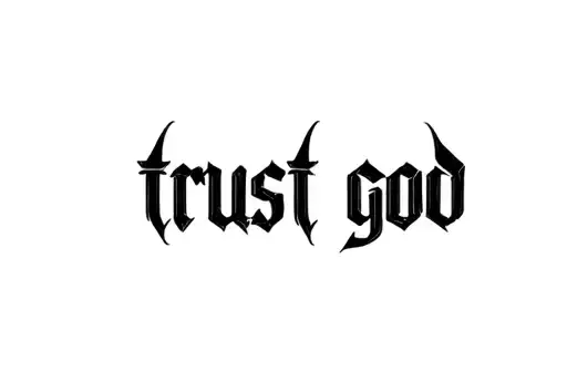 "trust god" tattoo design idea