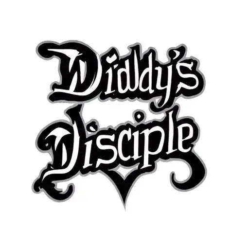 tattoo that reads diddy’s disciple tattoo design idea