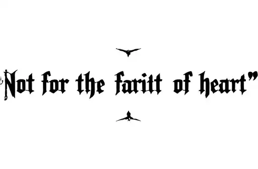 "Not for the faint of heart" tattoo design idea