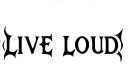 "LIVE LOUD" tattoo design idea