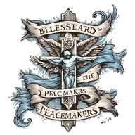 Cross with ""Blessed are the peacemakers" written on a blue sash draped on the cross.  Mat 5:9 written underneath tattoo design idea