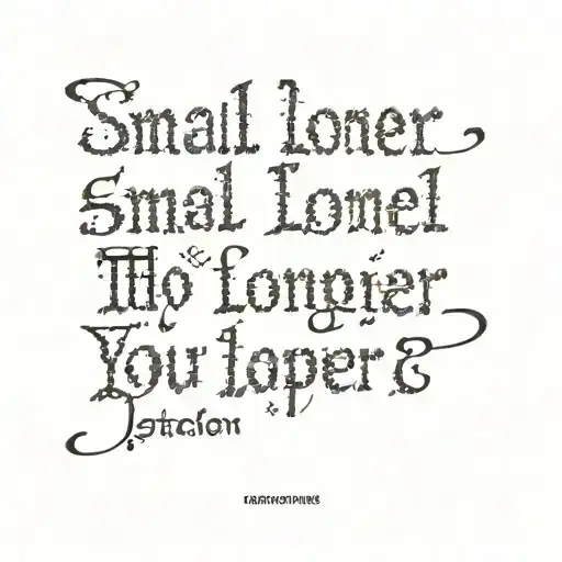 small loner quote  tattoo design idea
