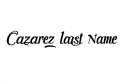 "Cazarez last name" tattoo design idea