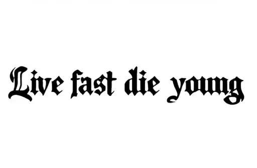 "Live fast die young" tattoo design idea