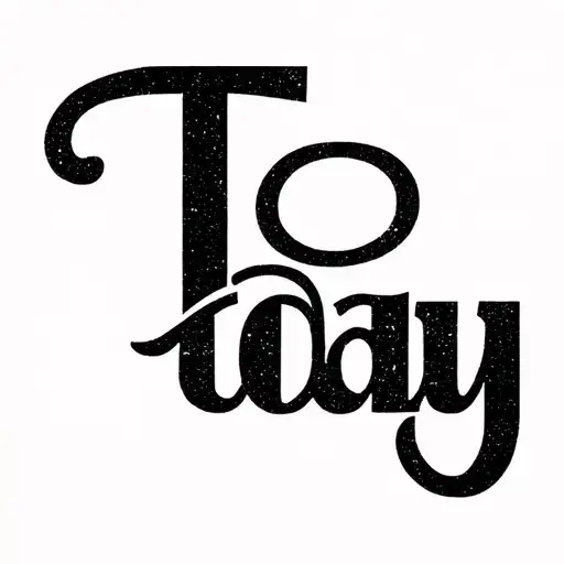 "Today" 224 tattoo design idea