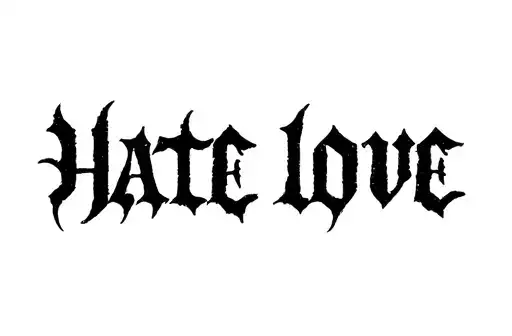 "Hate love" tattoo design idea