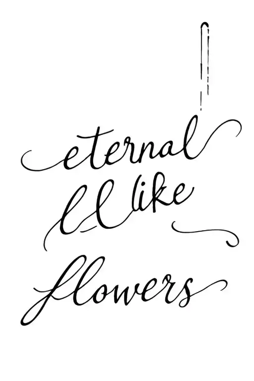 Sophisticated and sensual at the same time, with the phrase "eternal like flowers" in French, in cursive, and vertical letters tattoo design idea