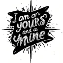 (I am yours and you are mine.) This text as a template for a black tattoo. That is a template as an alpha texture. In tattoo design idea