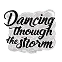 words "Dancing though the storm" in cursive  tattoo design idea