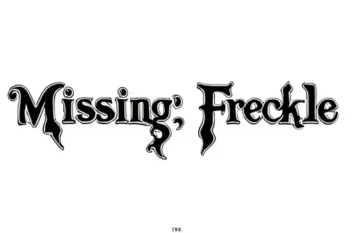 "Missing: Freckle" tattoo design idea