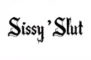 "Sissy Slut" tattoo design idea