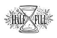 "GLASS HALF FULL " hour glass tattoo design idea