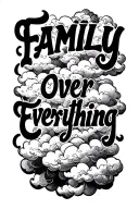 "Family over everything" clouds surrounding tattoo design idea