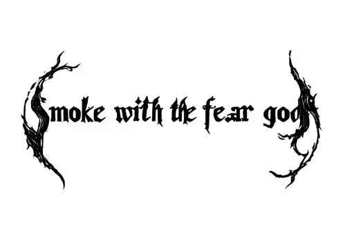 "Smoke with the word fear god" tattoo design idea