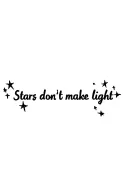""Stars don’t make light »" ""Stars don’t make light »" ""Stars don’t make light »"  Small constellation of stars, subtle light beams tattoo design idea