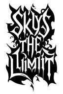 the words "Sky's the Limit" in gothic font tattoo tattoo design idea