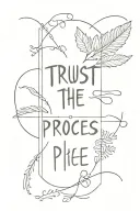 trust the process hidden meaning tattoo design idea