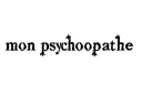 "mon psychopathe" tattoo design idea