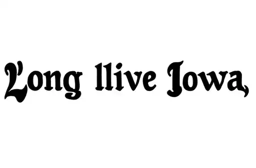 "Long live Iowa" tattoo design idea