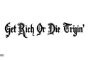 "Get Rich Or Die Tryin’" tattoo design idea