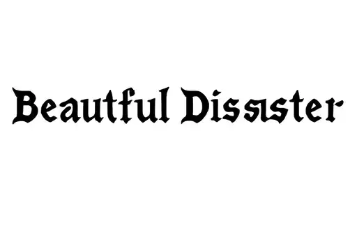"Beautiful Disaster " tattoo design idea