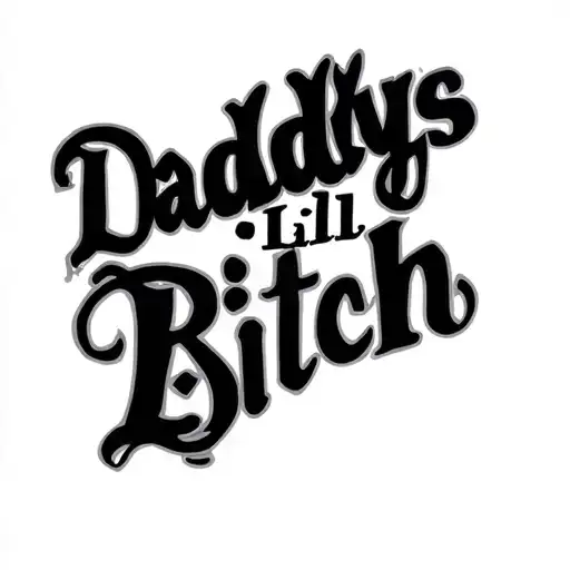 daddys lil bitch tattoo design idea