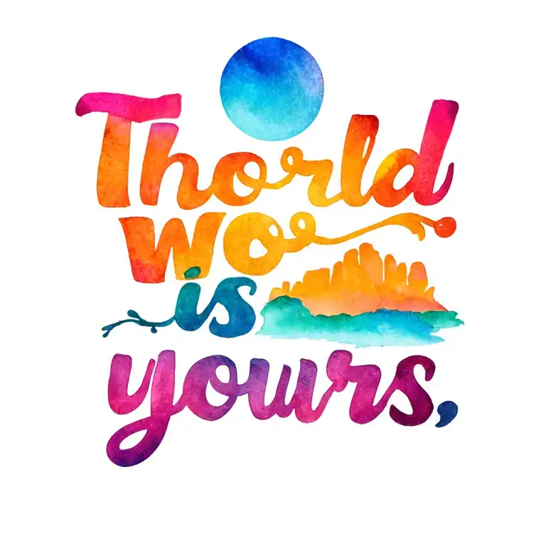 "The world is yours " Arizona desert landscape tattoo design idea