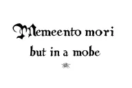memento mori but in a molon labe font, text only tattoo design idea