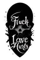 Fuck Love Hurts tattoo design idea