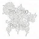 this too shall pass written tattoo design idea