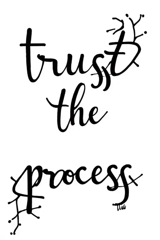 trust the process written tattoo design idea