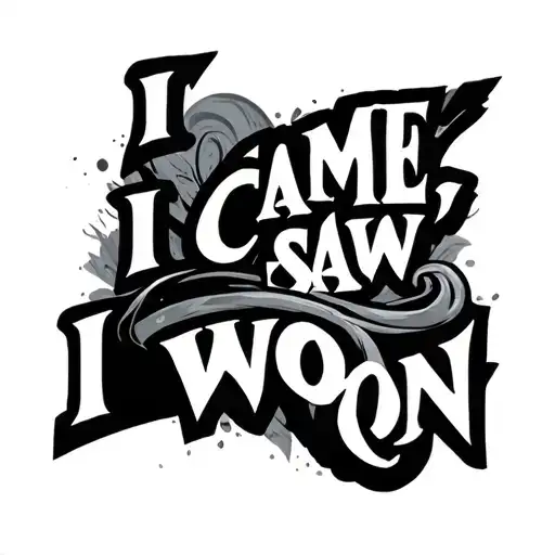 I came, I saw, I won tattoo design idea