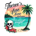 "There’s a fine line between" sugar skull, xray, beach scene with palm trees tattoo design idea