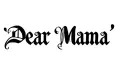 "Dear Mama " tattoo design idea